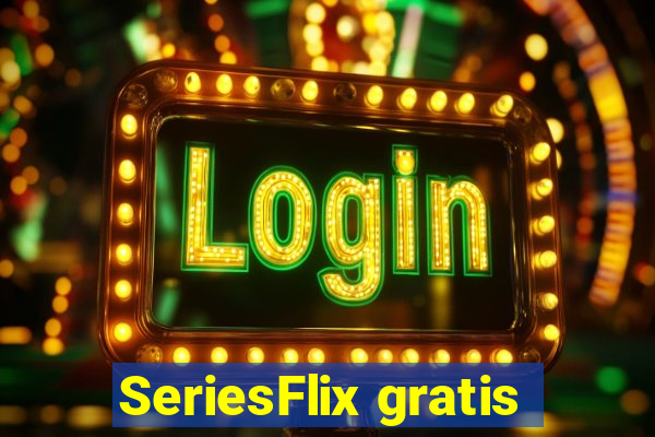 SeriesFlix gratis